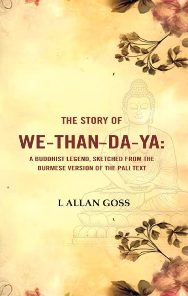 The Story of We-Than-Da-Ya: A Buddhist Legend