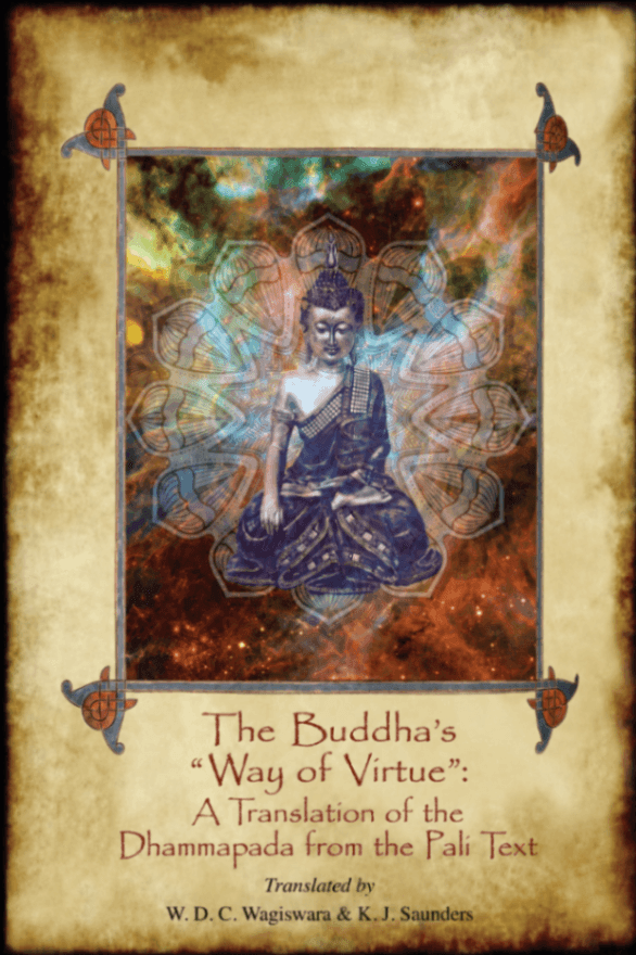 The Buddha’s “Way of Virtue”: A Translation of the Dhammapada from the Pali Text