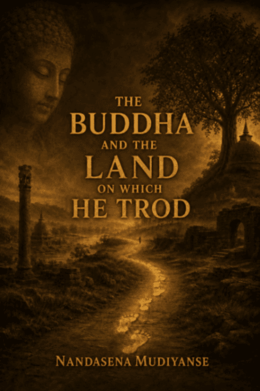 The Buddha and the Land on which He Trod