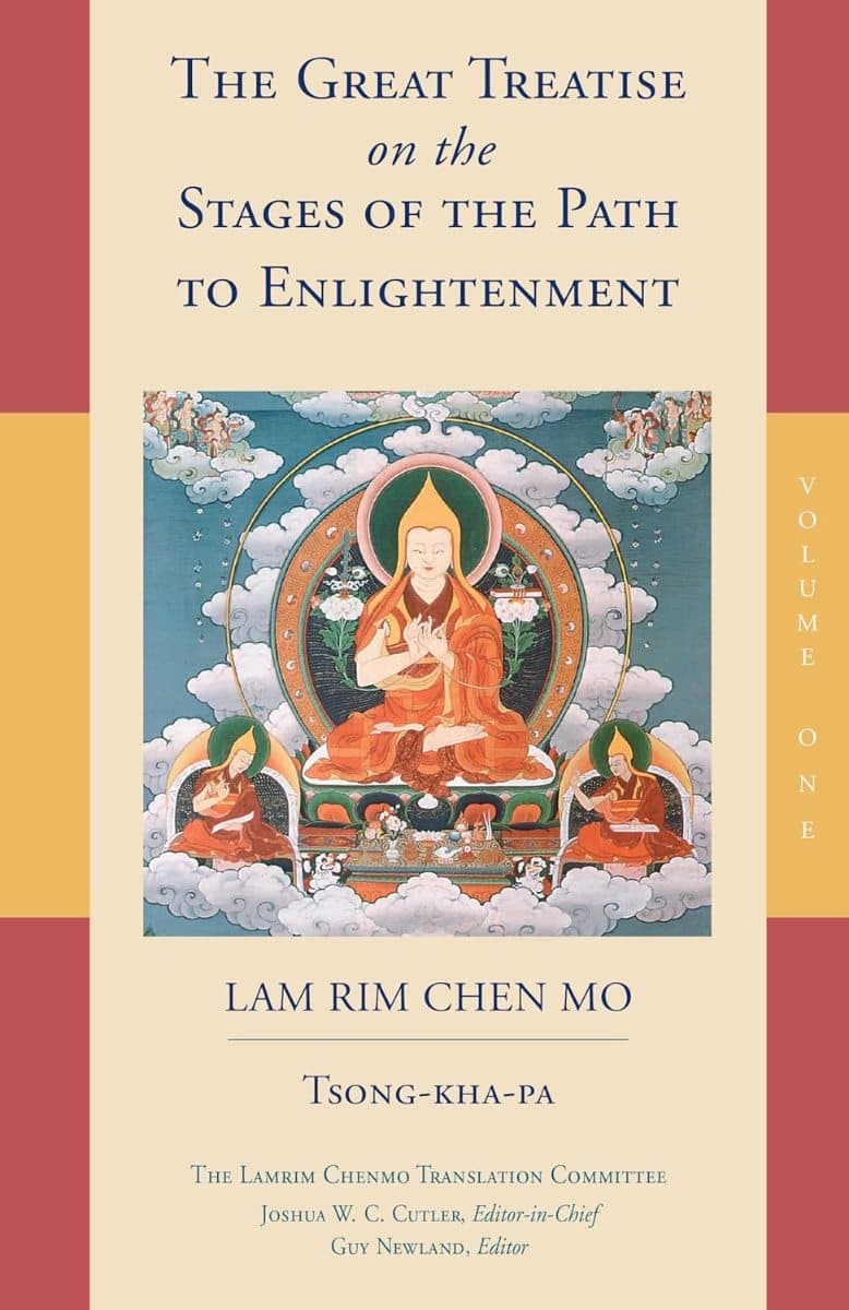 The Great Treatise on the Stages of the Path to Enlightenment, Vol.I: Lam Rim Chen Mo