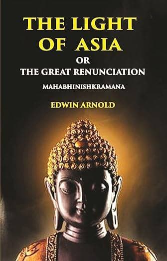 The Light of Asia; or The Great Renunciation
