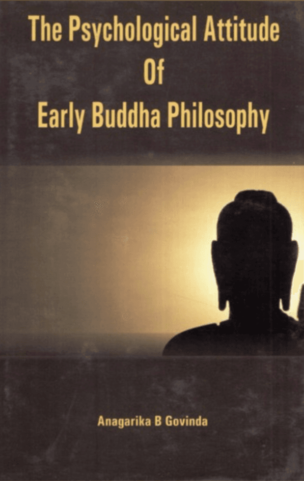 The Psychological Attitude of Early Buddhist Philosophy and Its Systematic Representation According to Abhidhamma Tradition