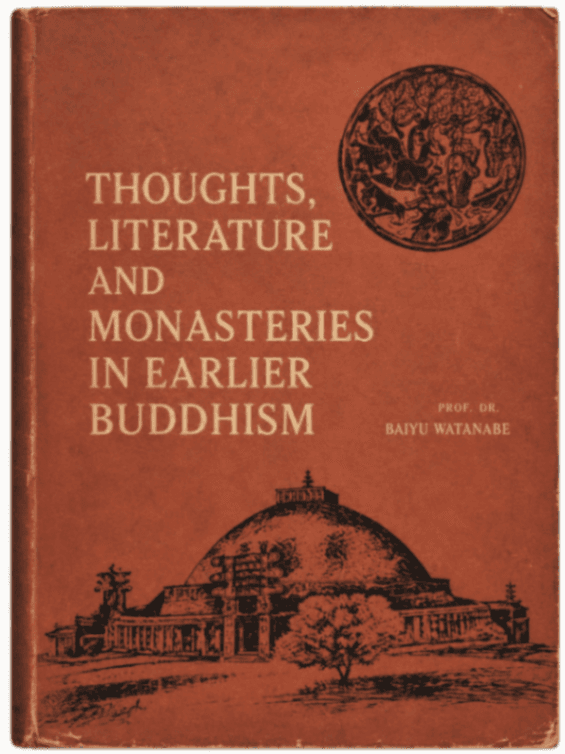 Thoughts, Literature and Monasteries in Earlier Buddhism