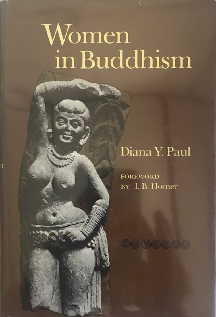 Women in Buddhism: Images of the Feminine in Mahāyāna Tradition