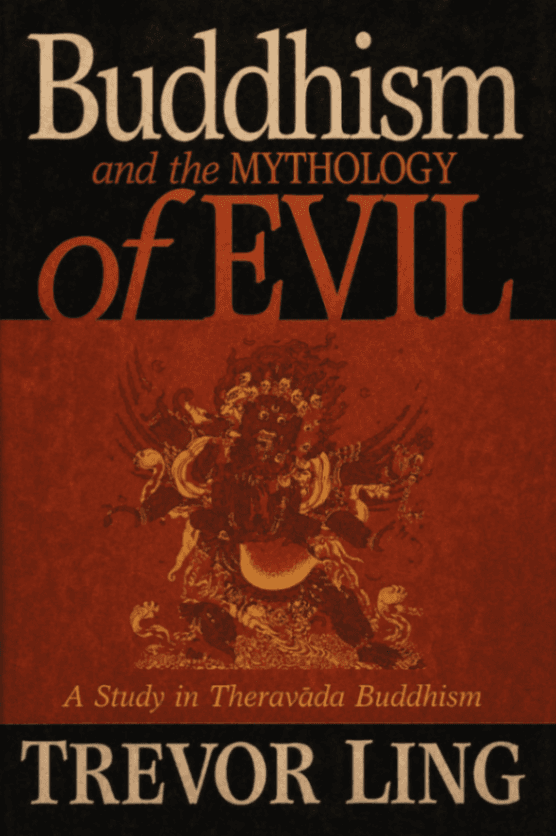 Buddhism and the Mythology of Evil: A Study in Theravāda Buddhism