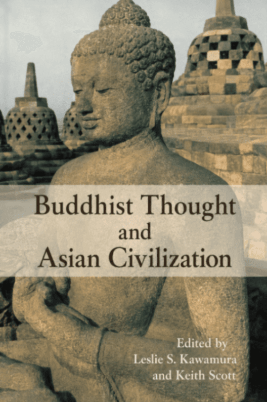 Buddhist Thought and Asian Civilization