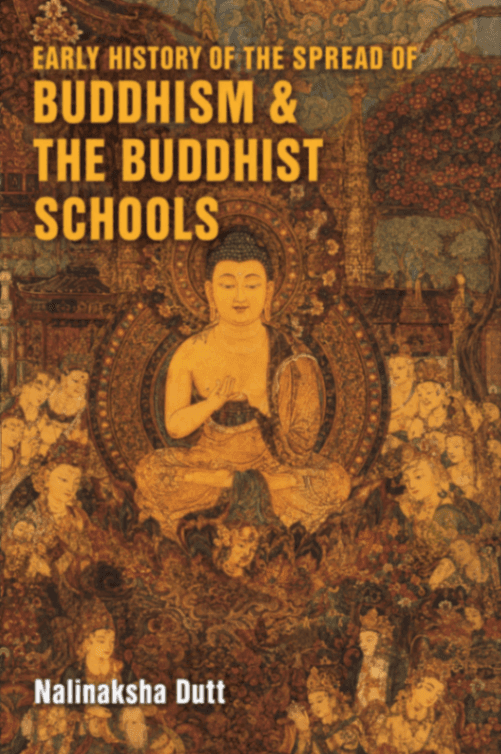 Early History of the Spread of Buddhism and the Buddhist Schools