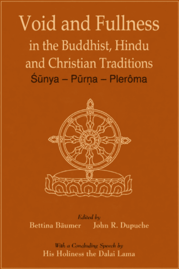 Void and Fullness in the Buddhist, Hindu and Christian Traditions: Śūnya – Pūrṇa – Plērōma