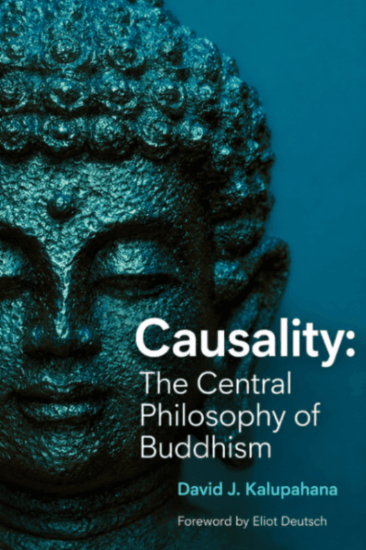 Causality: The Central Philosophy of Buddhism