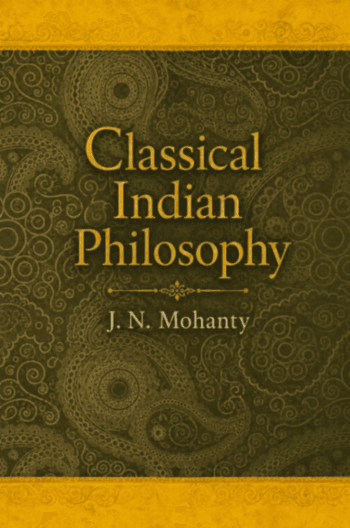 Classical Indian Philosophy