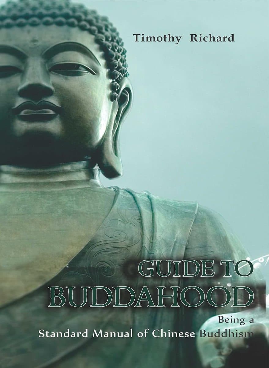 Guide to Buddhahood: Being a Standard Manual of Chinese Buddhism