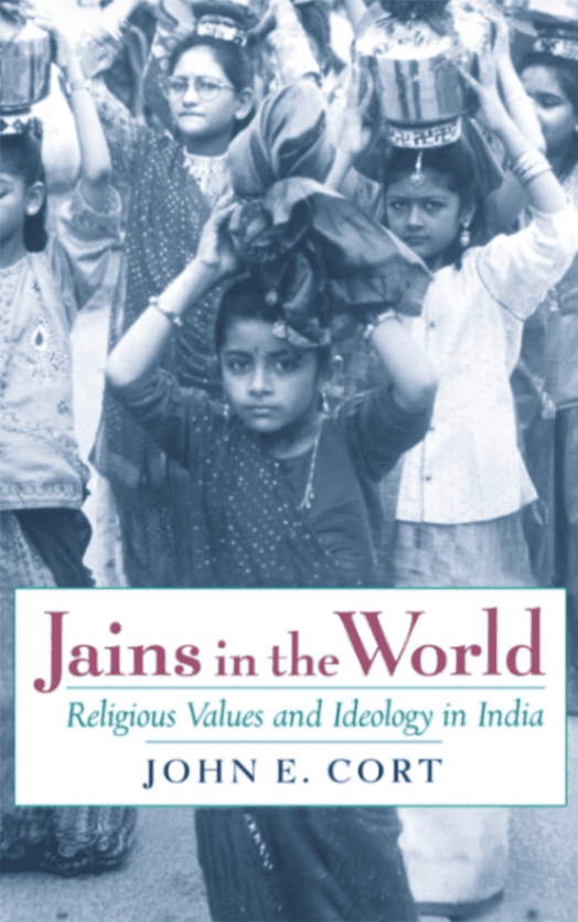 Jain in the World: Religious Values and Ideology in India