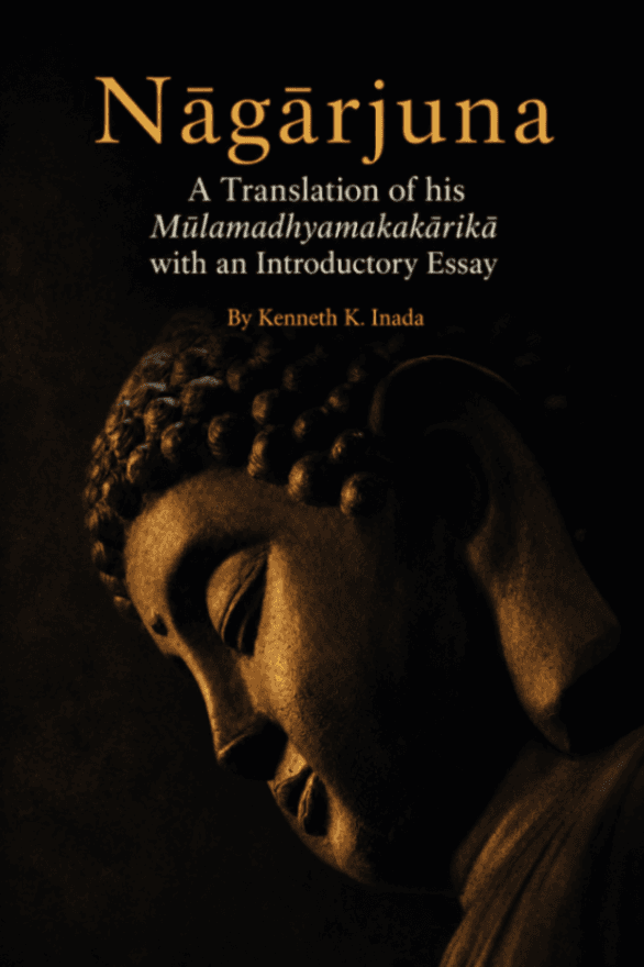 Nāgārjuna: A Translation of his Mūlamadhyamakakārikā with an Introductory Essay