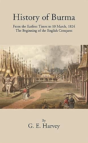 History of Burma: From the Earliest Times to 10 March 1824, The Beginning of the English Conquest
