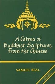 A Catena of Buddhist Scriptures from the Chinese