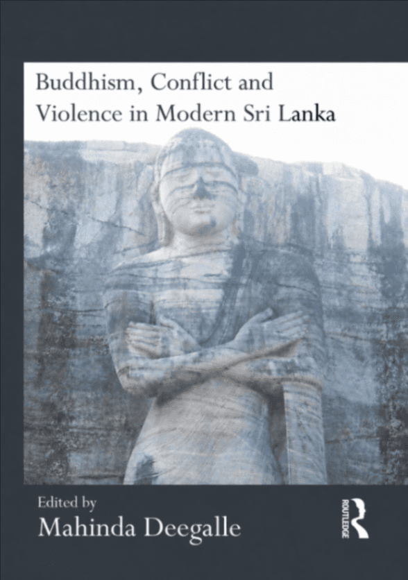 Buddhism, Conflict and Violence in Modern Sri Lanka