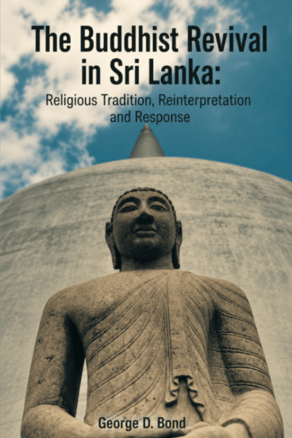 The Buddhist Revival in Sri Lanka: Religious Tradition, Reinterpretation and Response