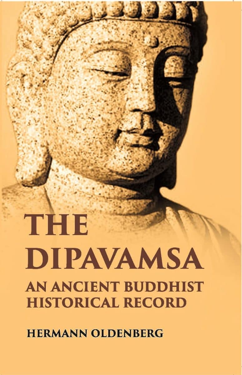 The Dīpavaṃsa: An Ancient Buddhist Historical Record