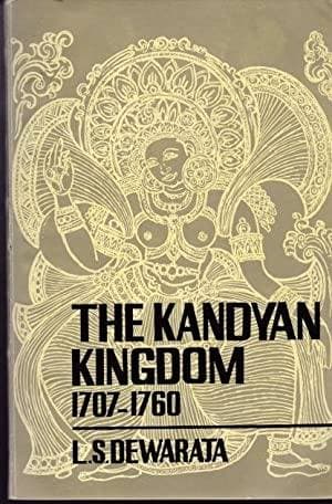 The Kandyan Kingdom of Sri Lanka, 1707–1782