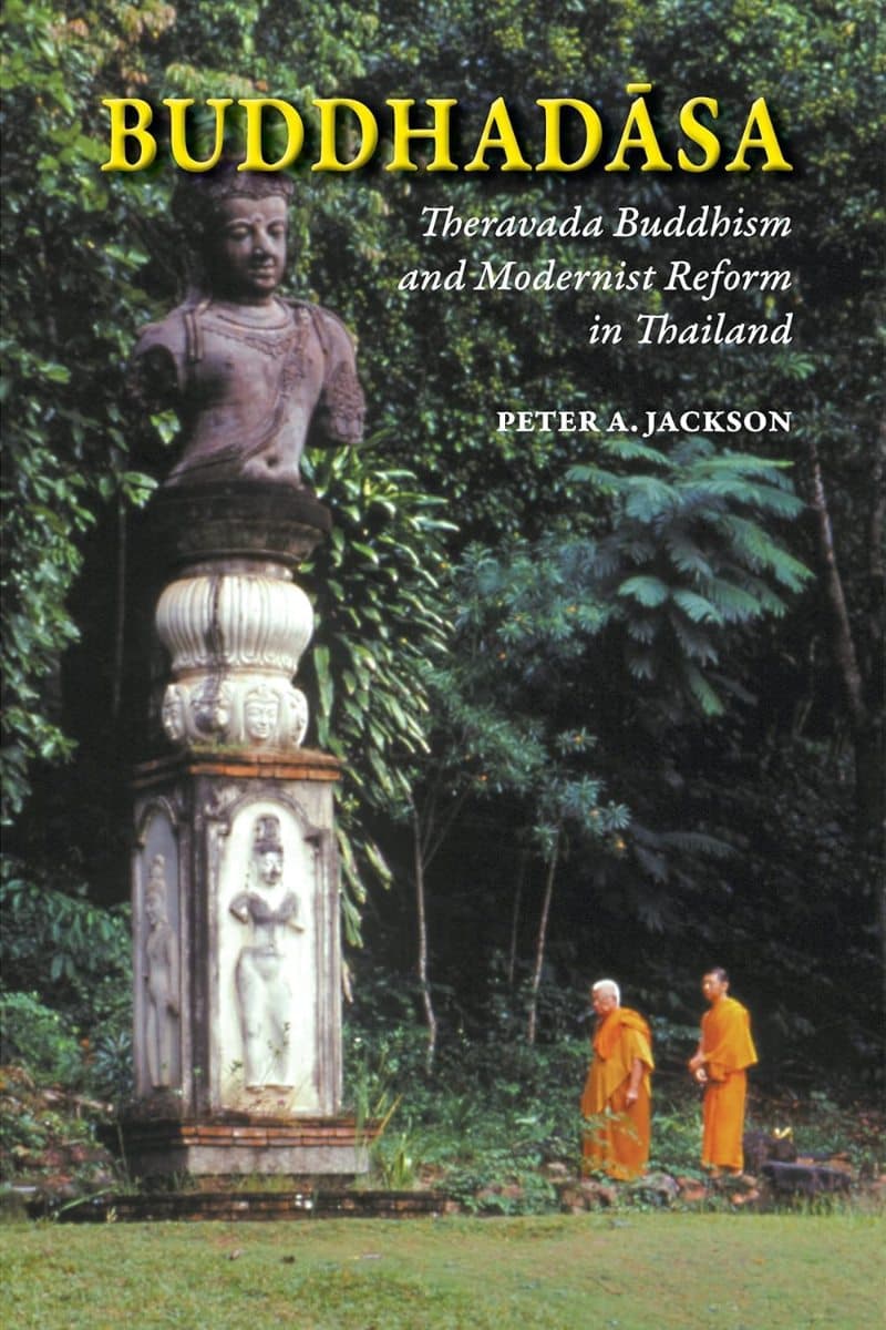 Buddhadāsa: Theravada Buddhism and Modernist Reform in Thailand