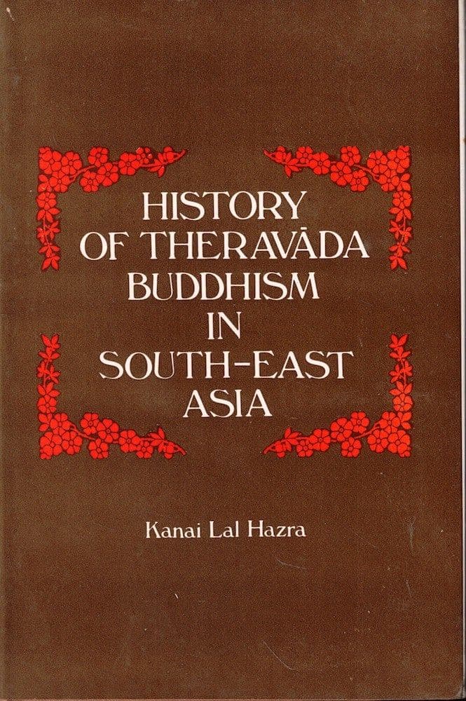 History of Theravāda Buddhism in South-East Asia: With Special Reference to India and Ceylon