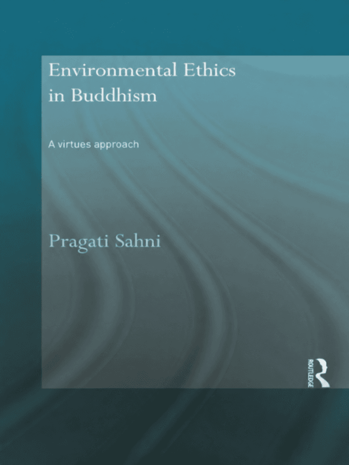 Environmental Ethics in Buddhism: A Virtues Approach