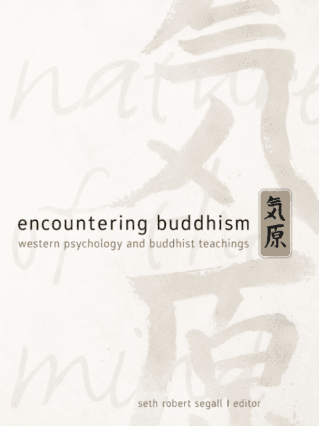 Encountering Buddhism: Western Psychology and Buddhist Teachings