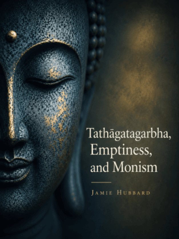 Tathāgatagarbha, Emptiness, and Monism