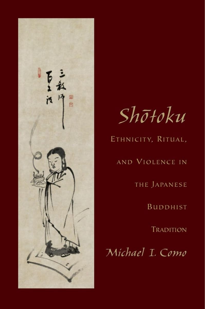 Shōtoku: Ethnicity, Ritual, and Violence in the Japanese Buddhist Tradition