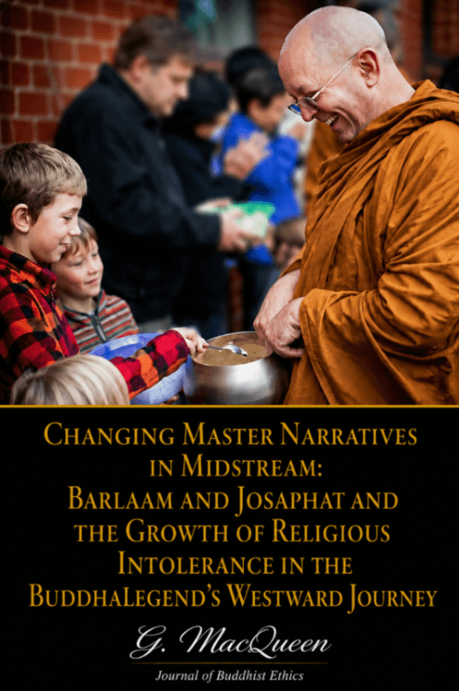 Changing Master Narratives in Midstream: Barlaam and Josaphat and the Growth of Religious Intolerance in the Buddhalegend’s Westward Journey