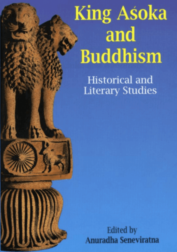 King Aśoka and Buddhism: Historical and Literary Studies