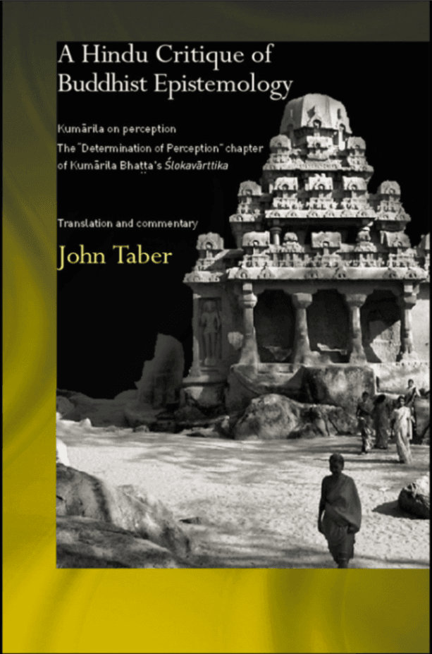 A Hindu Critique of Buddhist Epistemology: Kumārila on Perception