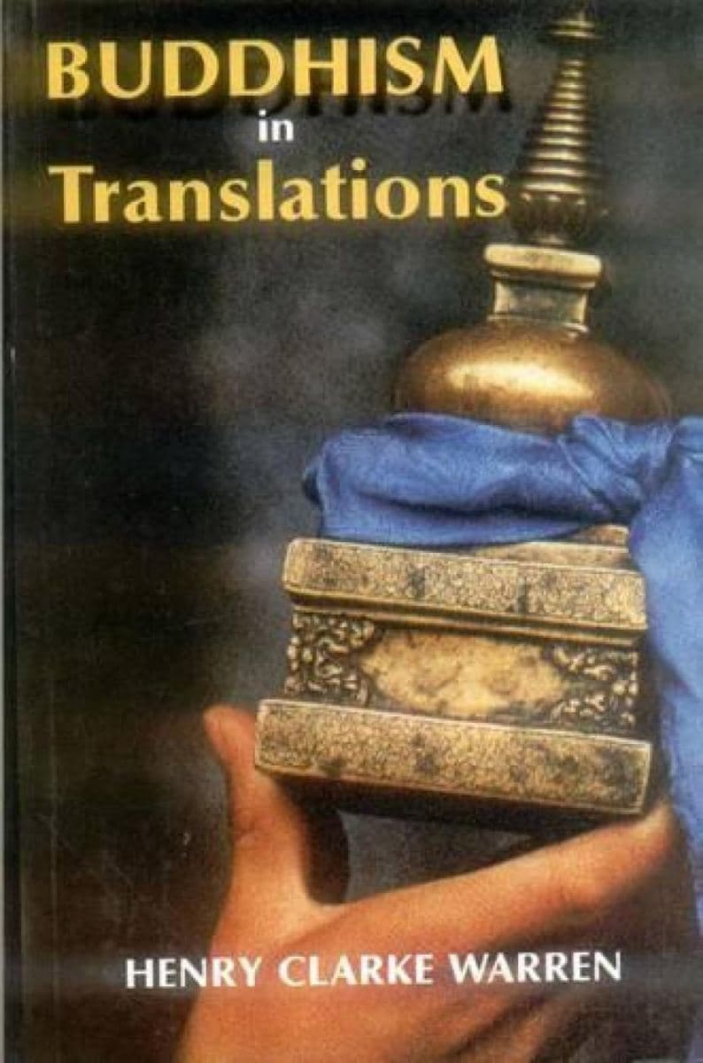Buddhism in Translations: Passages Selected from the Buddhist Sacred Books