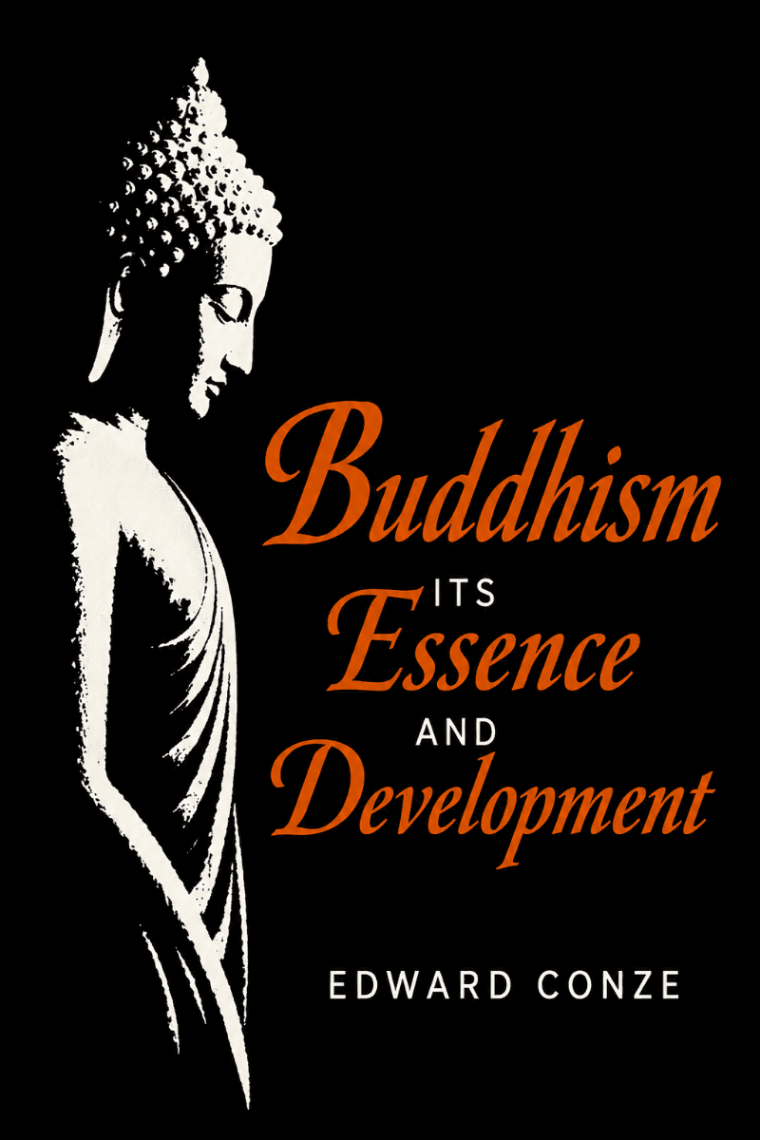 Buddhism: Its Essence and Development