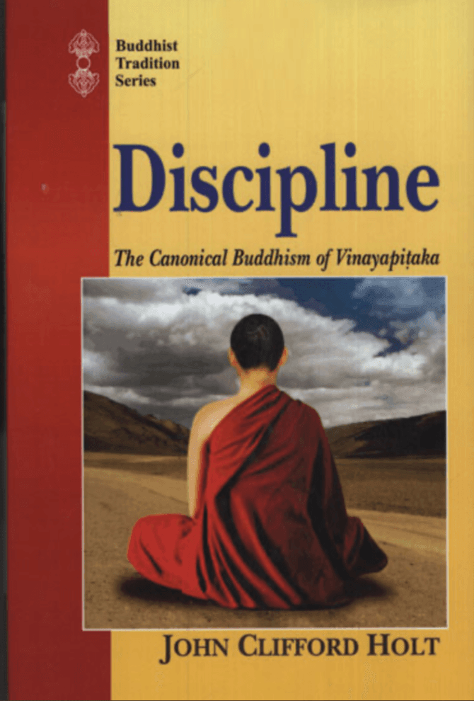 Discipline: The Canonical Buddhism of the Vinayapiṭaka