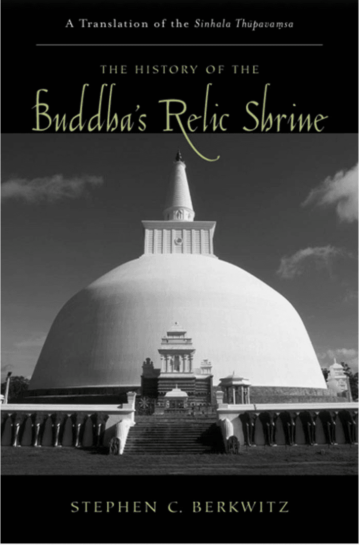 The History of the Buddha’s Relic Shrine: A Translation of the Sinhala Thūpavaṃsa