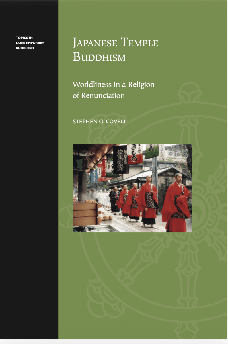 Japanese Temple Buddhism: Worldliness in a Religion of Renunciation