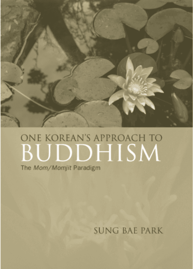 One Korean’s Approach to Buddhism: The Mom/Momjit Paradigm