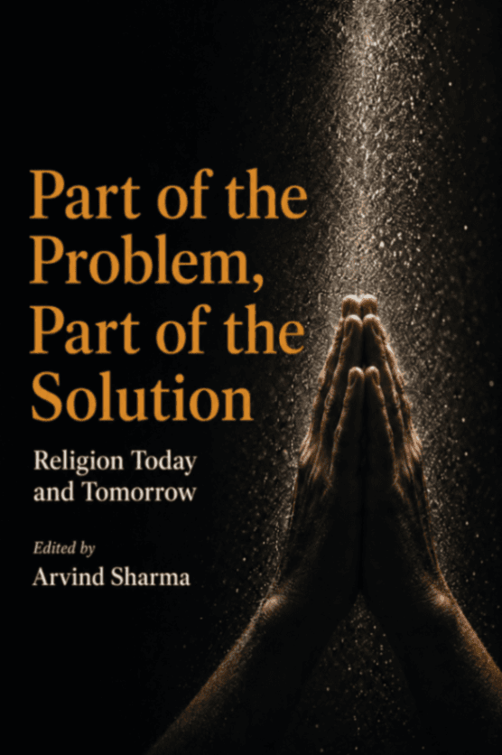 Part of the Problem, Part of the Solution: Religion Today and Tomorrow
