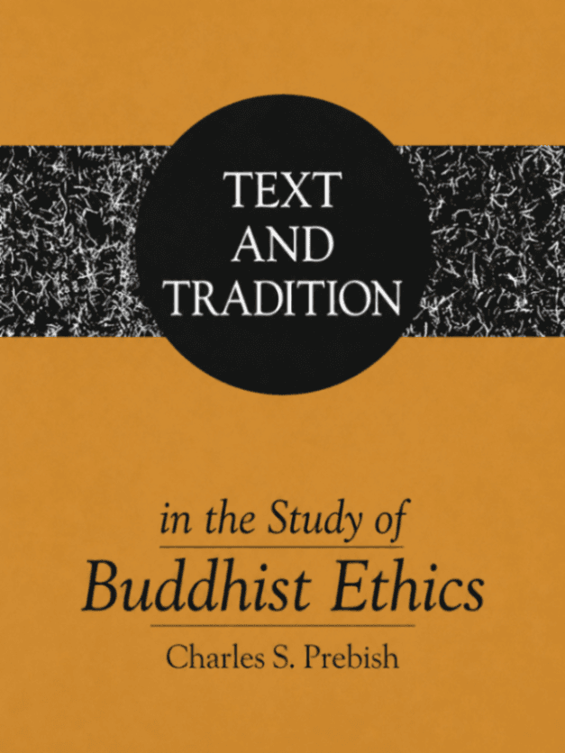Text and Tradition in the Study of Buddhist Ethics