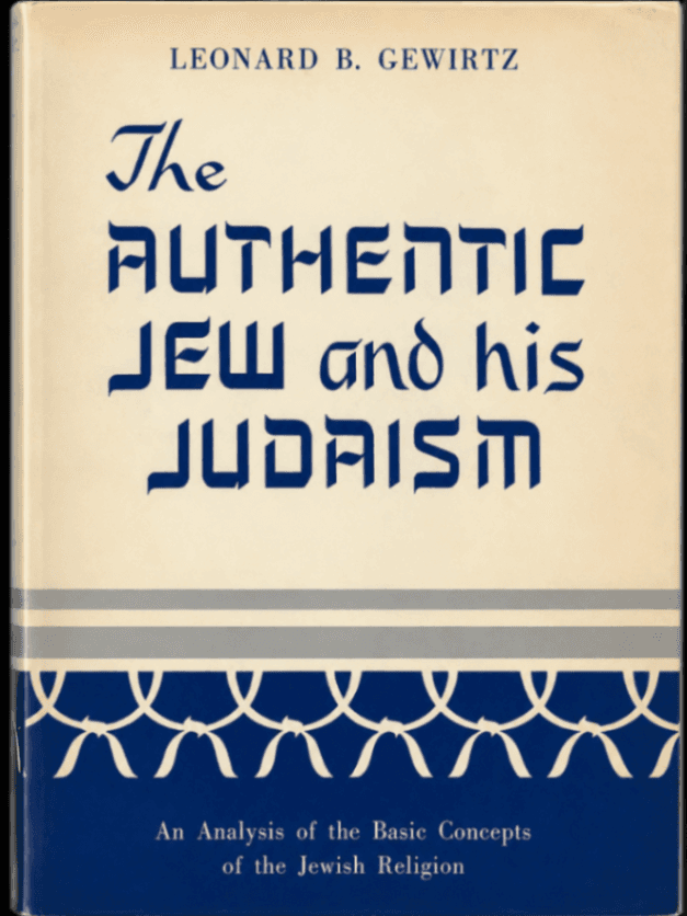The Authentic Jew and His Judaism: An Analysis of the Basic Concepts of the Jewish Religion