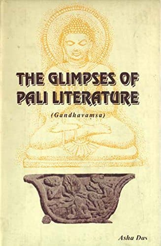 The Glimpses of Pali Literature (Gandhavaṃsa)