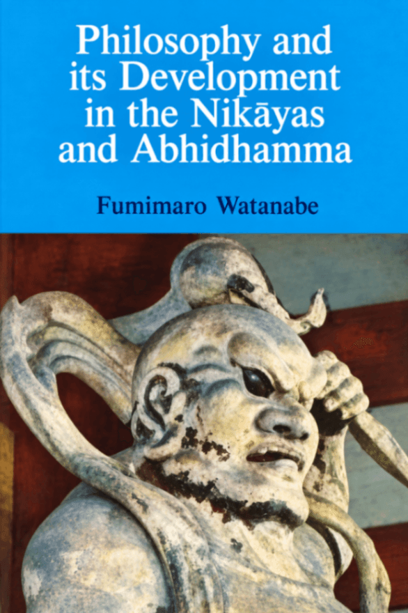 Philosophy and its Development in The Nikayas and Abhidhamma