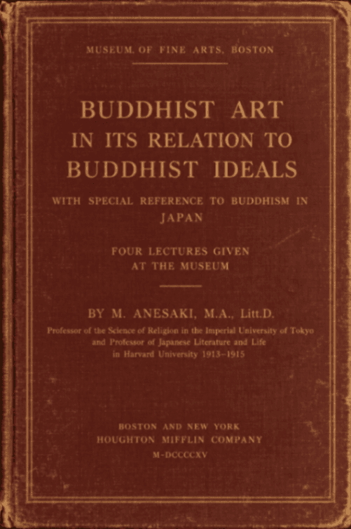 Buddhist Art in Its Relation to Buddhist Ideals: With Special Reference to Buddhism in Japan