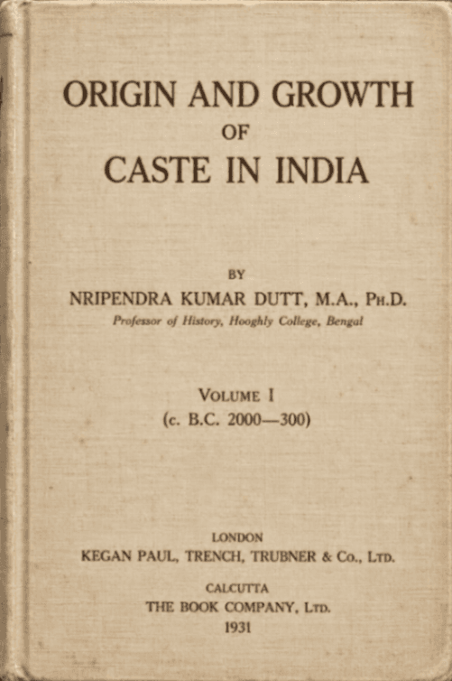 Origin and Growth of Caste in India - Volume I (c. B.C. 2000–300)