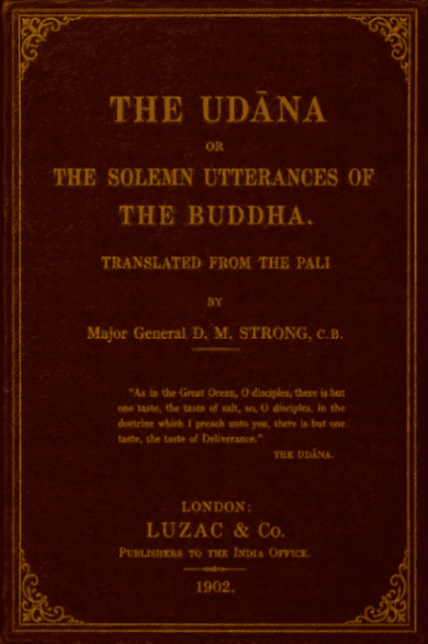 The Udāna Or The Solemn Utterances of the Buddha