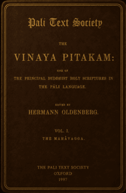 The Vinaya Piṭakam, Vol. I (Mahāvagga)