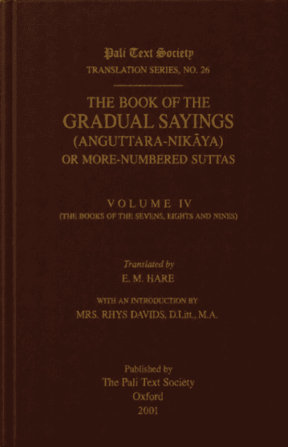 The Book of the Gradual Sayings (Aṅguttara-Nikāya) or More-Numbered Suttas, Volume IV (The Books of the Sevens, Eights and Nines)