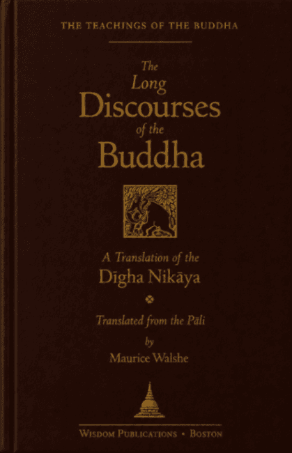 The Long Discourses of the Buddha: A Translation of the Dīgha Nikāya