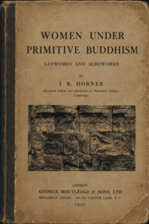 Women Under Primitive Buddhism-Laywomen and Almswomen